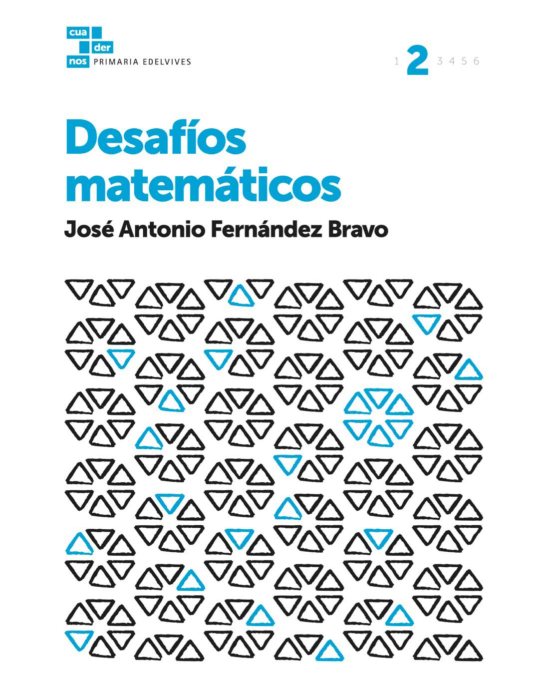 Cuadernos de desafíos matemáticos Primaria