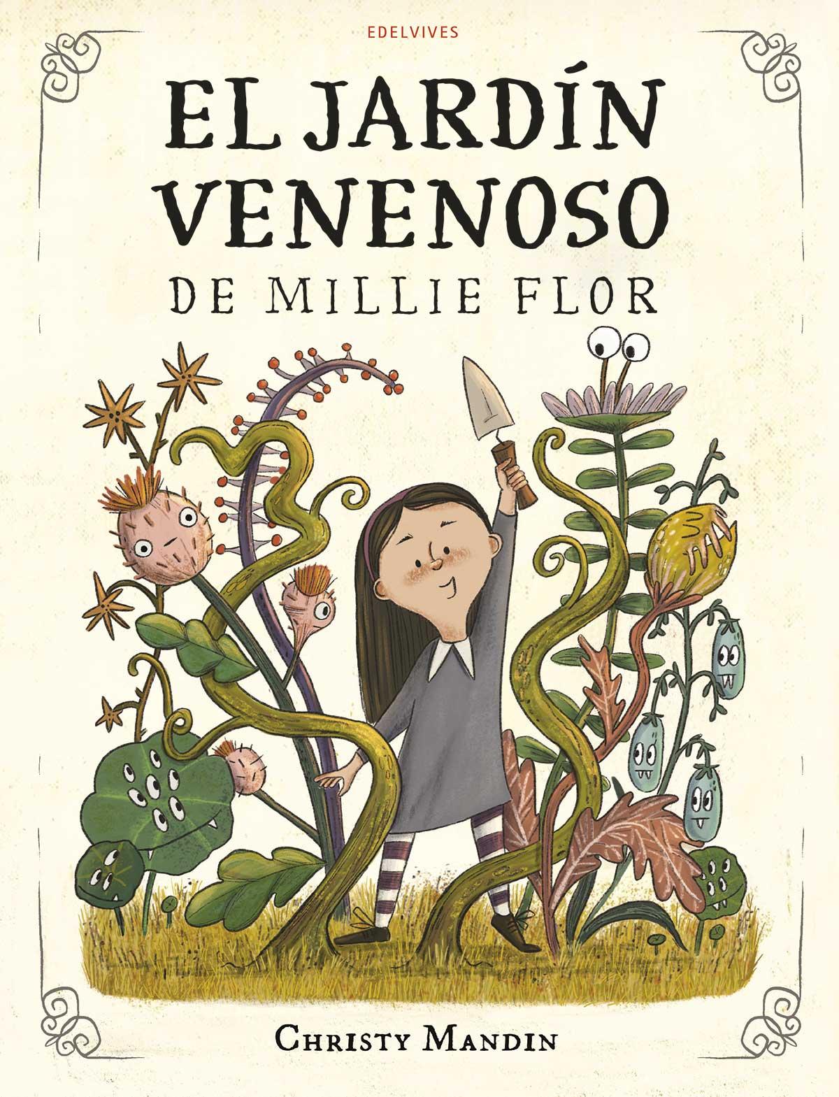 El jardín venenoso de Millie Flor - Edelvives