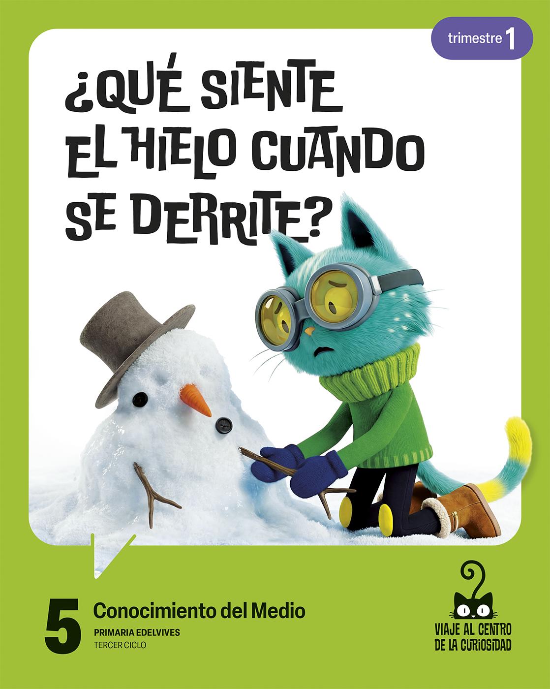 Proyecto: Viaje al centro de la curiosidad. Conocimiento del medio 5 [Digital]