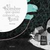 El hombre que quiso conocer a la luna