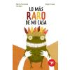 lo mas raro de mi casa