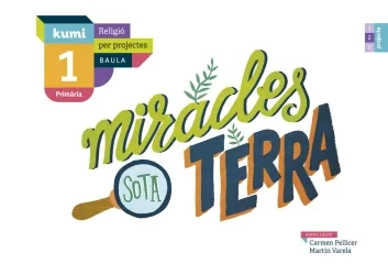 Miracles sota terra 1r Primària