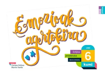 Emozioak agertokira LMH 6