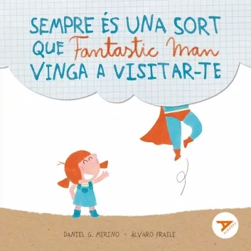 Sempre és una sort que Fantastic Man vinga a visitar-te