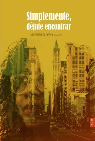 Simplemente, déjate encontrar