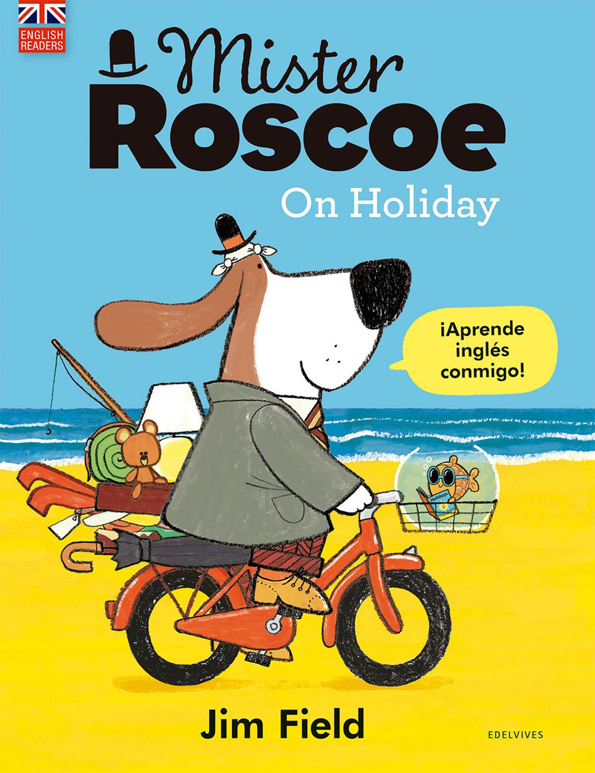 Mister roscoe on holiday