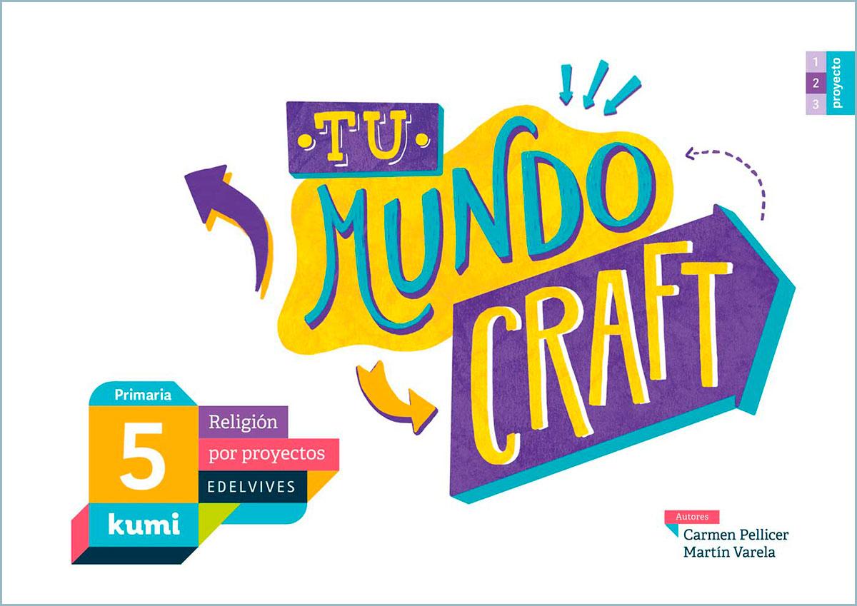 Kumi. Primaria. Material del alumnado. Tu mundo craft