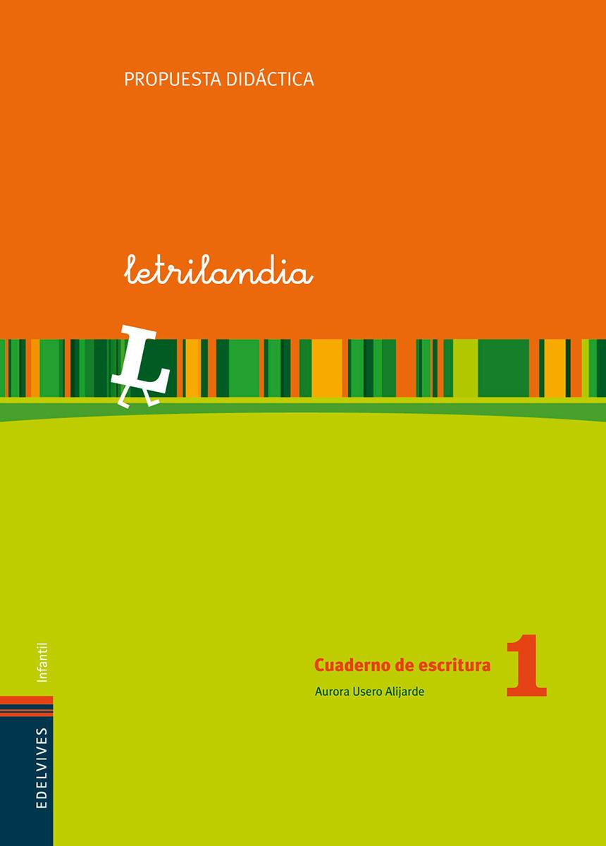 Letrilandia. Propuesta didáctica del docente. Cuaderno de escritura