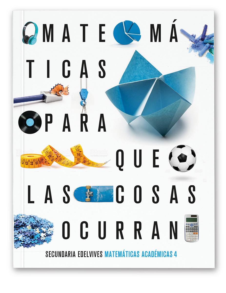 Para que las cosas ocurran. Libro del alumno. Matemáticas académicas