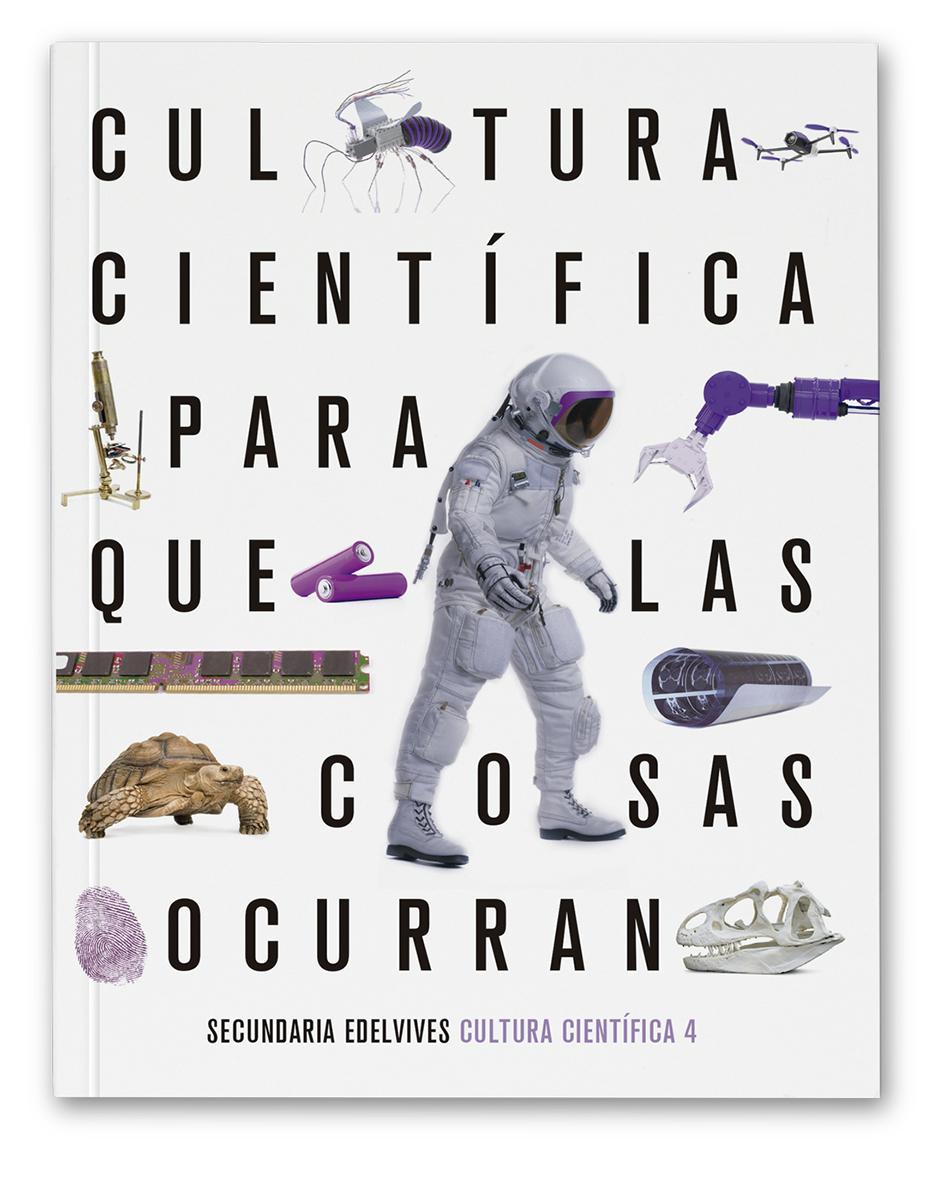 Para que las cosas ocurran. Libro del alumno. Cultura Científica