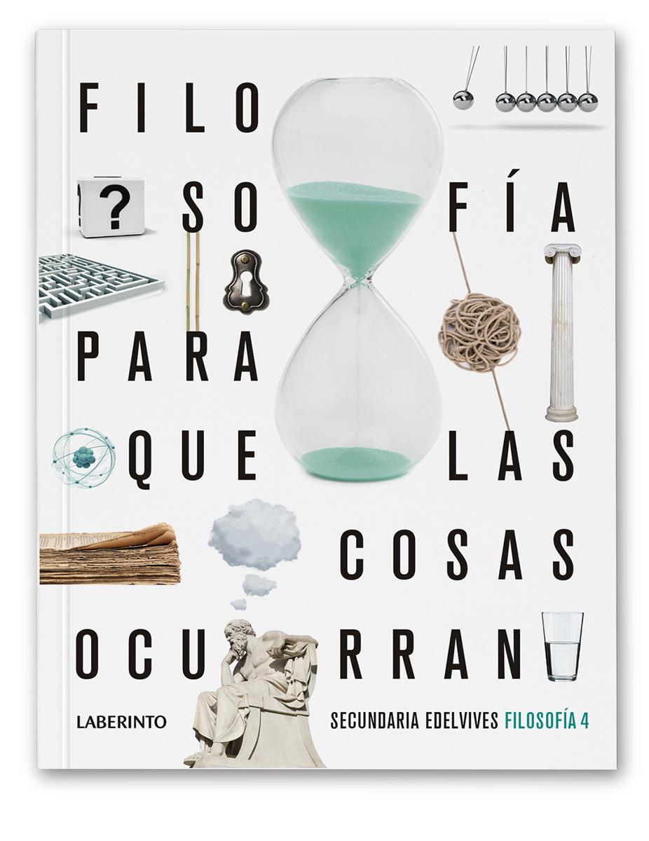 Para que las cosas ocurran. Libro del alumno. Filosofía