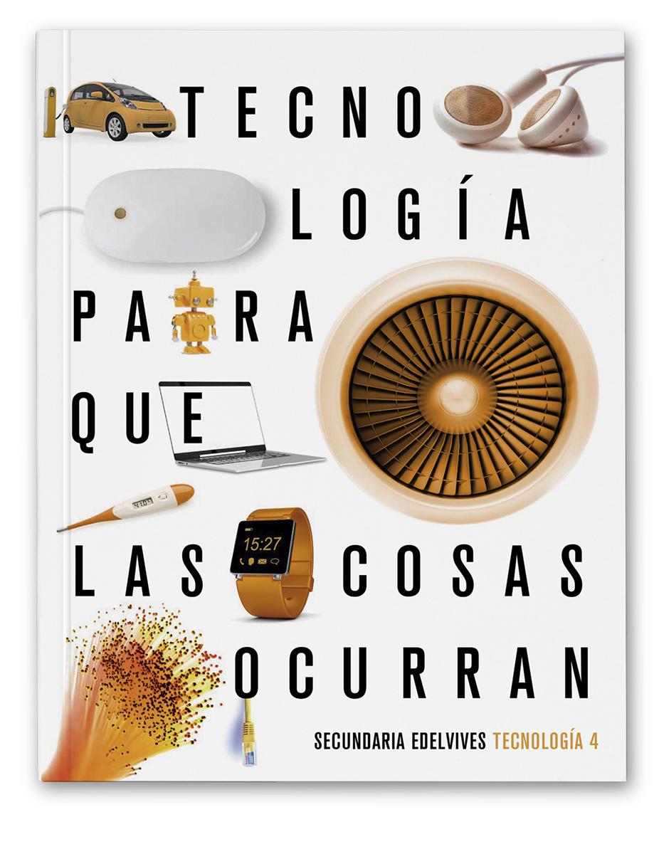 Para que las cosas ocurran. Libro del alumno. Tecnología