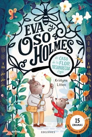Eva y Oso Holmes. El caso de la flor desaparecida